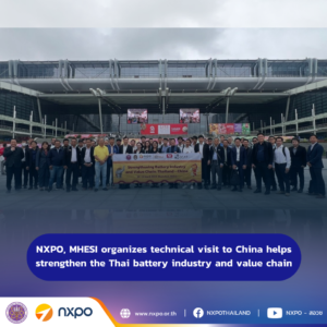 NXPO, MHESI organizes technical visit to China helps strengthen the Thai battery industry and value chain