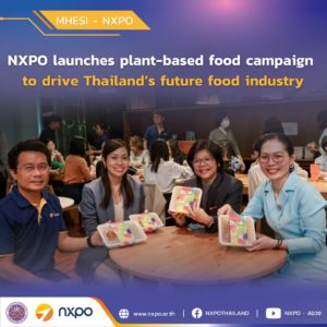 MHESI-NXPO launches plant-based food campaign to drive Thailand’s future food industry