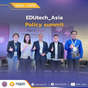 MHESI-NXPO presents Thailand’s higher education initiatives at EDUtech_Asia