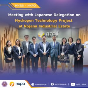 MHESI-NXPO and Japanese delegation discuss hydrogen technology collaboration at Rojana Industrial Estate