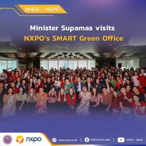 NXPO welcomes the visit of Minister Supamas to its new “SMART Green Office”