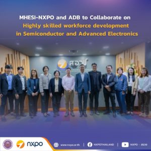 MHESI-NXPO and ADB plan to collaborate on highly skilled workforce development in semiconductor and advanced electronics